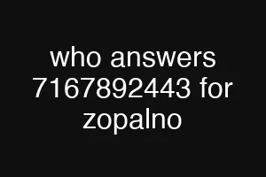 who answers 7167892443 for zopalno