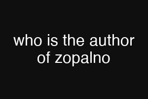 who is the author of zopalno
