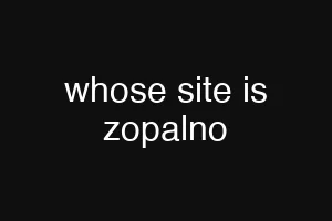 whose site is zopalno
